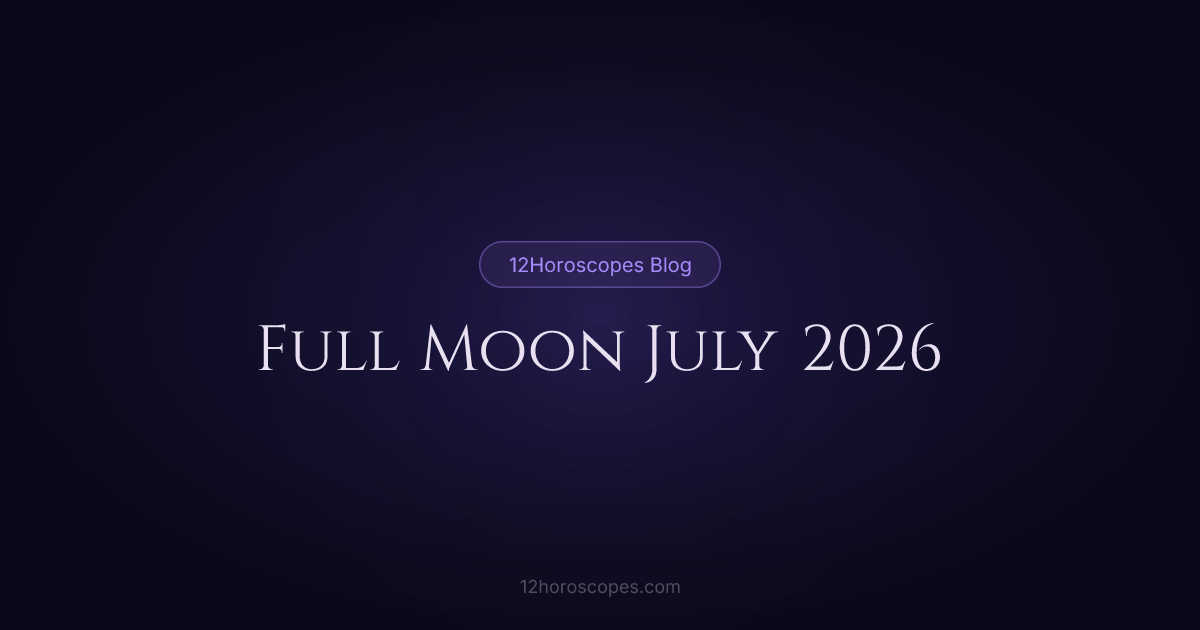 Full Moon July 2026: Buck Moon in Aquarius Guide | 12Horoscopes